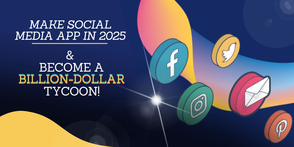 Make Social Media App in 2025              